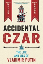 Accidental Czar: The Life and
