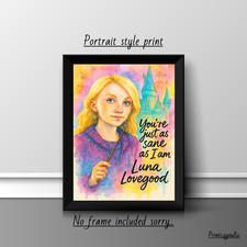 LUNA LOVEGOOD  QUOTE A4 PRINT