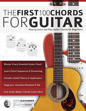 Guitar: The First 100 Chords for Guitar: How to Learn... by Alexander, Mr Joseph