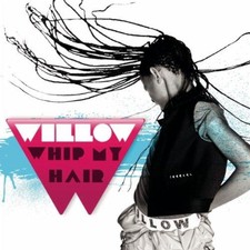 Whip My Hair - Willow