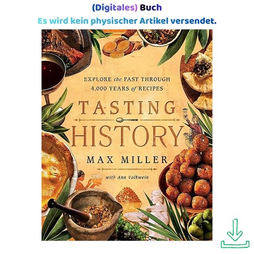 Tasting history explore - history:, the