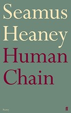 Human Chain (Faber Poetry) by Heaney, Seamus Hardback Book The Cheap Fast Free