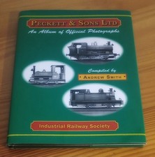 Peckett & Sons Ltd - An Album Of Official Photographs (Andrew Smith)