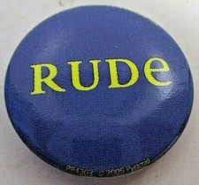 Badge Pin Rude Funny Humour Cheeky Novelty Joke ~ Rude