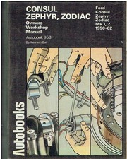 FORD CONSUL Mk1 Mk2 ZEPHYR Mk1 Mk2 ZODIAC Mk1 Mk2 1950-62 OWNERS WORKSHOP MANUAL