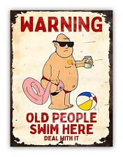 Funny " Old People Swim Here "