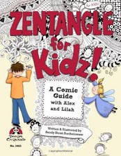Zentangle(R) for Kidz: A Comic Guide with Alex and... - Sandy Steen Bartholomew