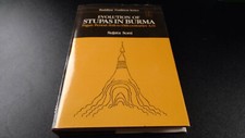 Evolution of Stupas in Burma: Pagan Period: 11th to 13th Centuries A.D. 1991