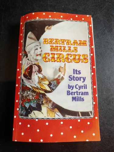 Bertram mills circus its story - bertram,