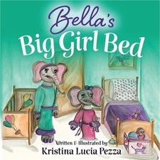 Bella's Big Girl Bed: The