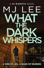 What the Dark Whispers: A gripping crime thriller from the ebook bestseller (DI 