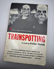 TRAINSPOTTING by Irvine Welsh
