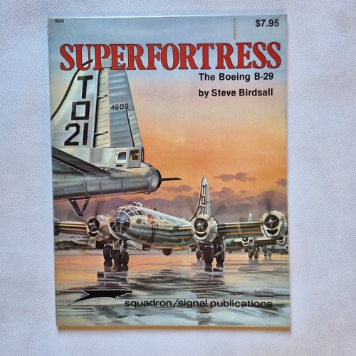 Superfortress the boeing 29 - the,