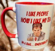 Dexter Mug - I Like My People How I Like My Tea
