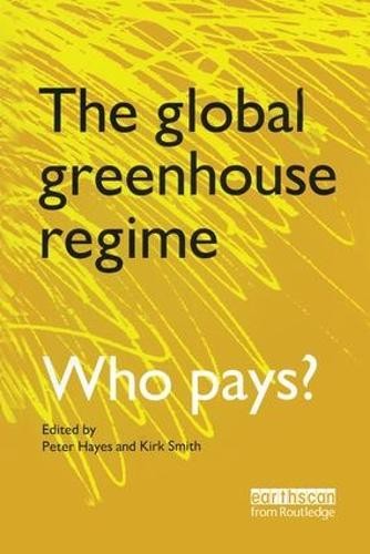 The global greenhouse regime - the,