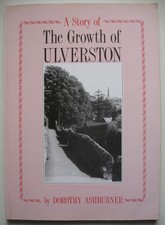 Book; A Story of the Growth of Ulverston by Dorothy Ashburner