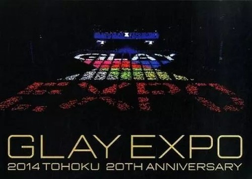 Glay expo 2014 - tohoku, 20th