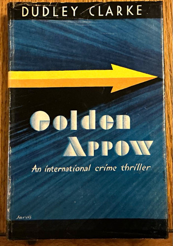 Golden arrow dudley clarke - , by