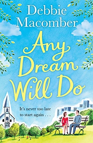 Any dream will - will, do: