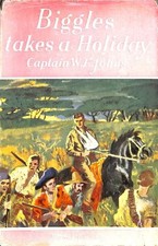 Biggles Takes a Holiday - Johns, Captain W. E.