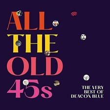 Deacon Blue - All The Old 45s