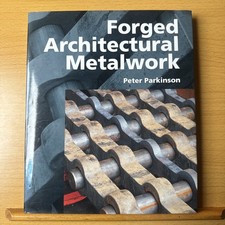 Forged Architectural Metalwork by Peter Parkinson (2006, Hardcover)