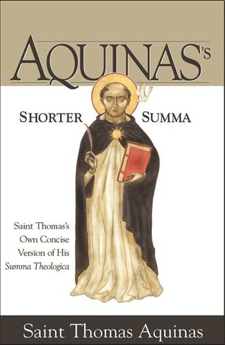 Aquinas shorter summa saint - aquinas's,
