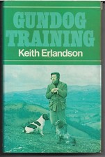 Gundog Training by Keith Erlandson 1976 illustrated 1st edition shooting vgc
