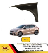 SEAT IBIZA 2017 ONWARDS FRONT WING FENDER PRIMED PASSENGER SIDE LEFT NEW
