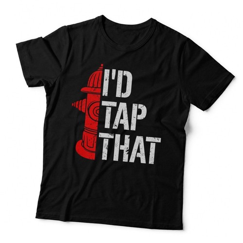 Tap that fire hydrant - that,