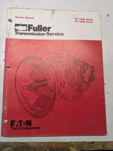 Eaton fuller service - eaton, overhaul