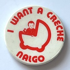 Nalgo I Want A Creche Vintage Pin Lapel Badge Promo Pram Nursery Children Kids