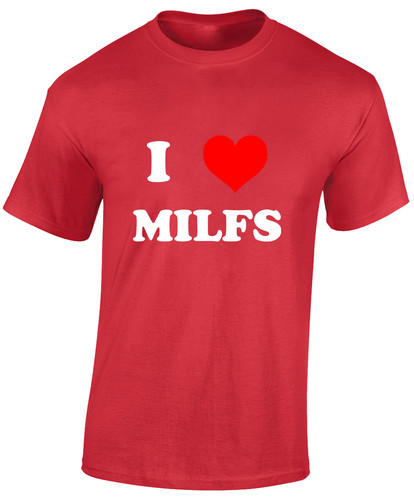 Love milfs mens tshirt - i,