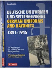 GERMAN UNIFORMS AND BAYONETS, 1841-1945 in old Photographs. Imperial, WW1, WW2