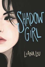 Shadow Girl - Liana Liu