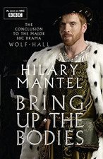 Bring Up the Bodies (The Wolf Hall Trilogy) by Hilary Mantel Book The Cheap Fast