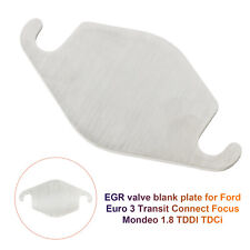 EGR Valve blank plate for Ford Euro 3 Transit Connect Focus Mondeo 1.8 TDDI ED