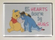 LARGE FRIDGE MAGNET ❤ WINNIE THE POOH & EEYORE ❤ BIG HEARTS DESERVE BIG HUGS ❤