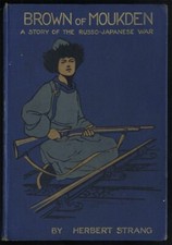 BROWN OF MOUKDEN, A Story of