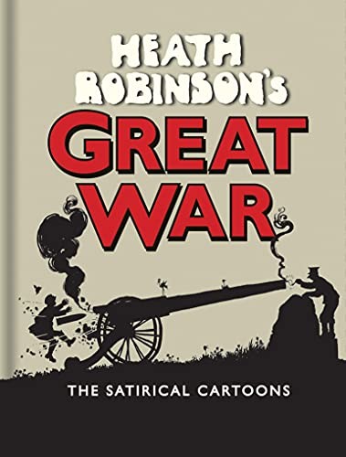 Heath robinson great war - heath,