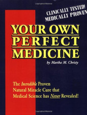 Your Own Perfect Medicine: The