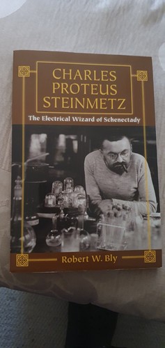 Charles proteus steinmetz - steinmetz:, the