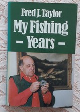 MY FISHING YEARS BY FRED J