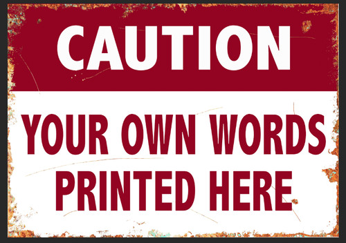 Caution sign your - sign, own