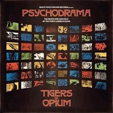 TIGERS ON OPIUM - PSYCHODRAMA