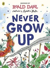 Never Grow Up,Roald Dahl