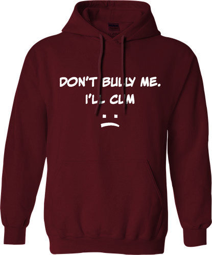 Don bully ll cum hoodie - don't,
