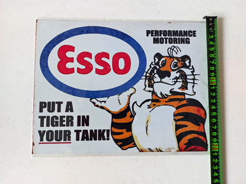 Esso put tiger - tiger, your