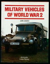 Military Vehicles Of World War 2, John Church WW2 Army British, American German