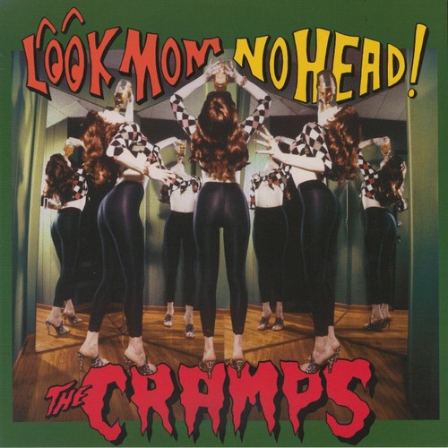Cramps the look mom no - -,